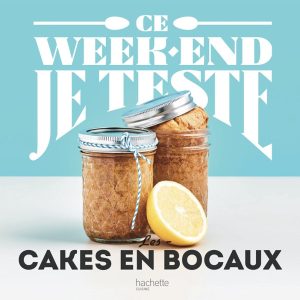 Livre Ce week-end je teste : les cakes en bocaux